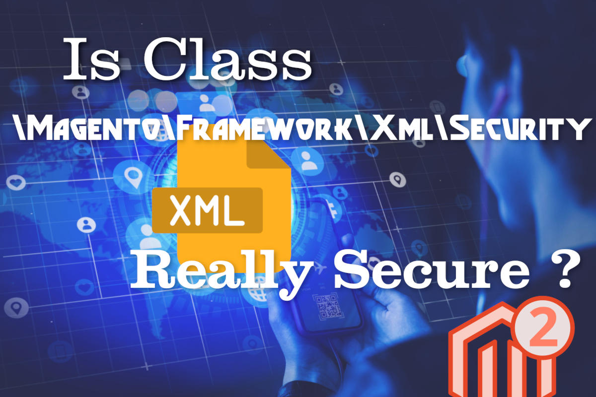 Why `\Magento\Framework\Xml\Security` is not secure? And how to bypass